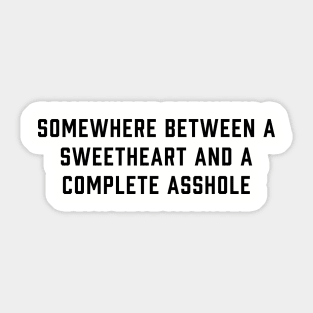 Somewhere Between A Sweetheart Sticker